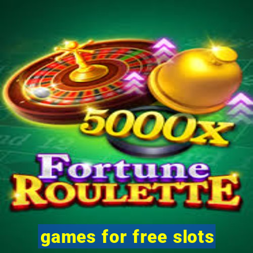 games for free slots