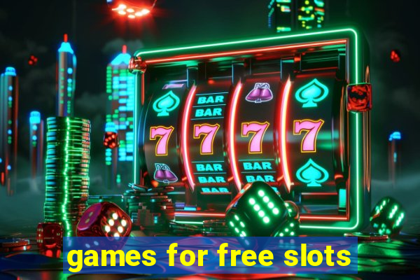 games for free slots