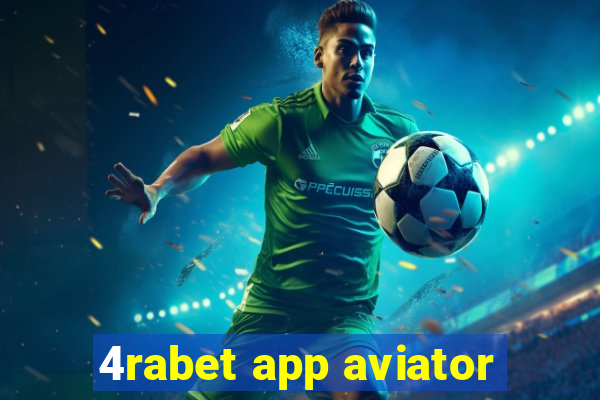 4rabet app aviator