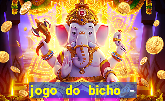 jogo do bicho - grátis online