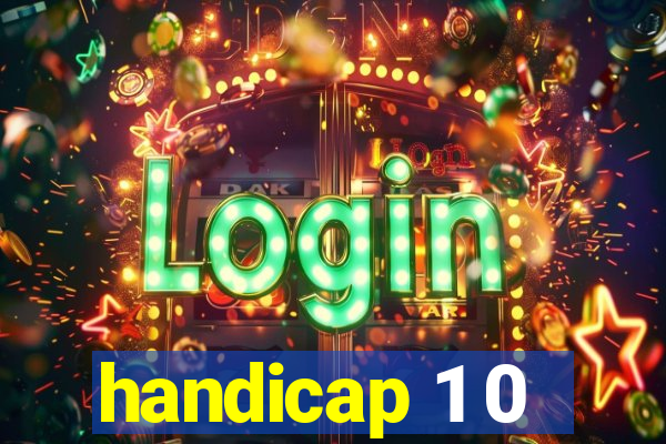 handicap 1 0