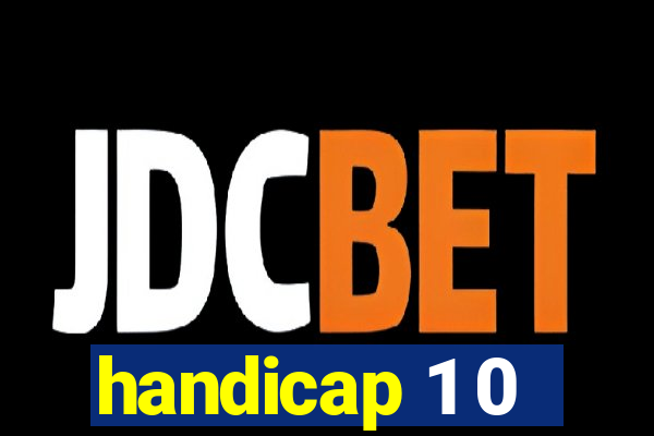 handicap 1 0