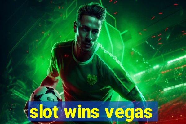 slot wins vegas