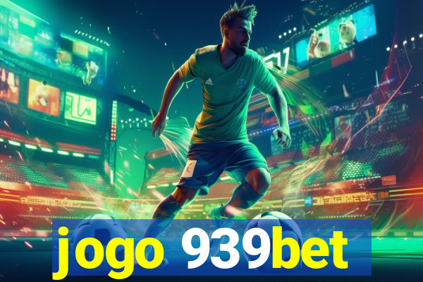 jogo 939bet