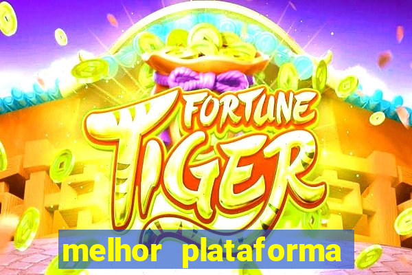 melhor plataforma para jogar o jogo do tigre