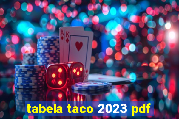 tabela taco 2023 pdf