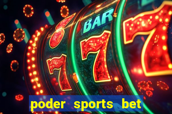 poder sports bet é confiável