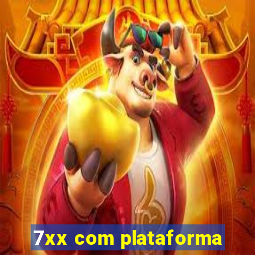 7xx com plataforma