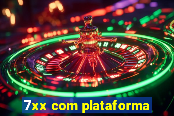 7xx com plataforma