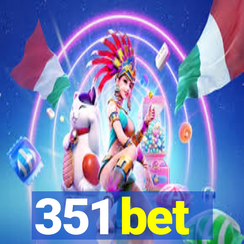 351 bet