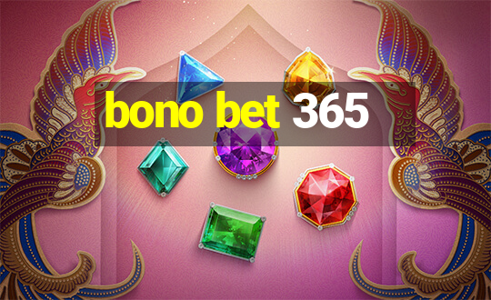 bono bet 365