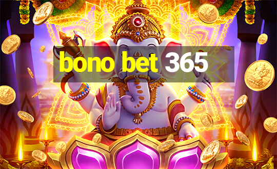 bono bet 365