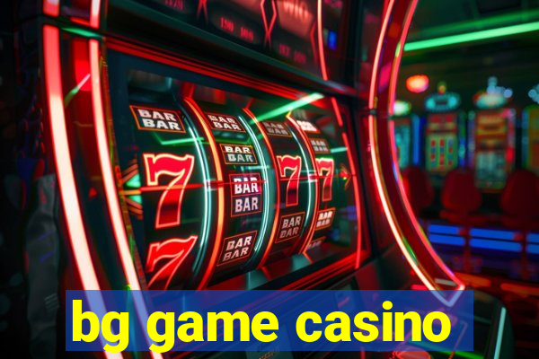 bg game casino