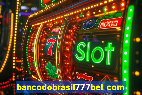 bancodobrasil777bet com