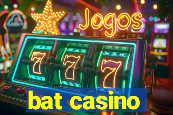 bat casino