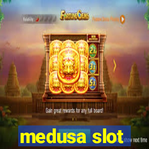 medusa slot