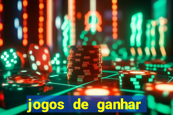 jogos de ganhar dinheiro de verdade cassino