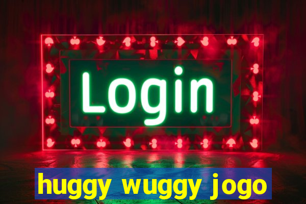 huggy wuggy jogo