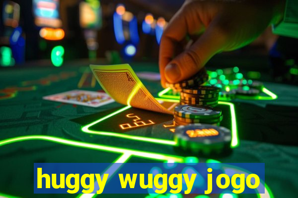 huggy wuggy jogo