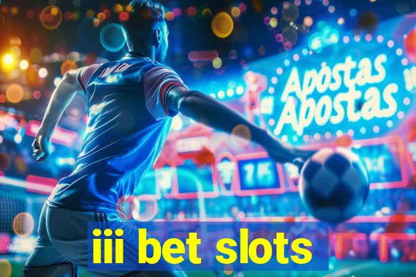 iii bet slots