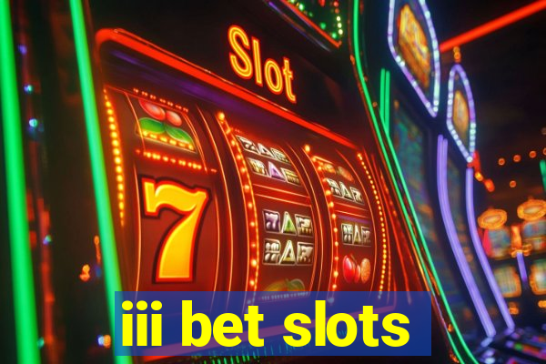 iii bet slots