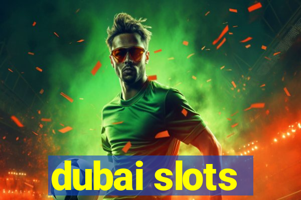 dubai slots