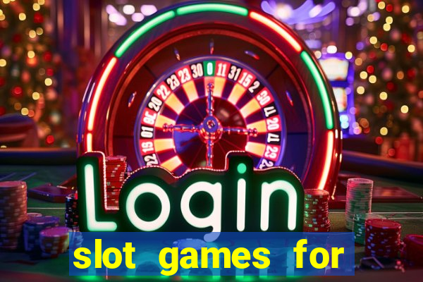 slot games for free no download