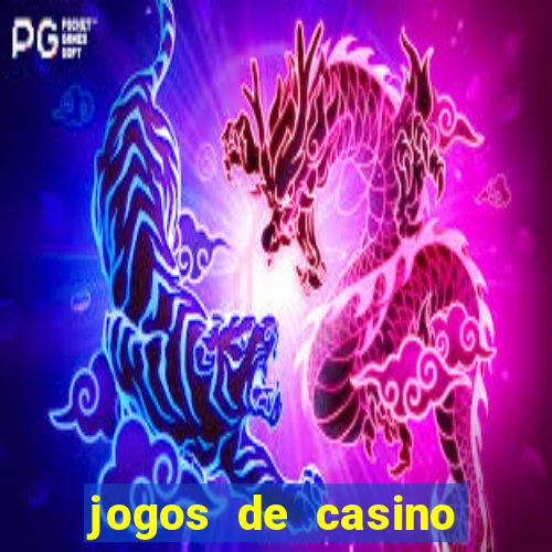 jogos de casino gr谩tis m谩quinas