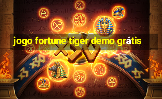 jogo fortune tiger demo grátis