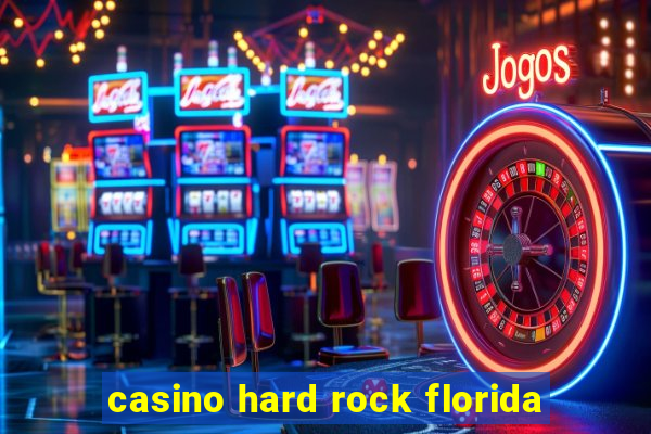 casino hard rock florida