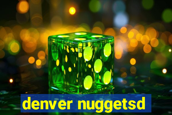 denver nuggetsd