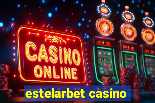 estelarbet casino