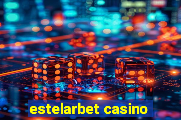 estelarbet casino