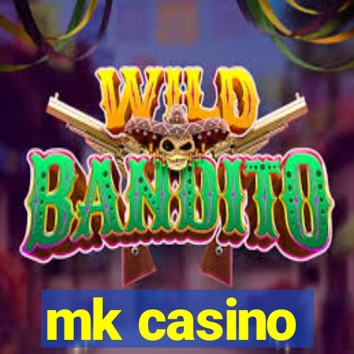 mk casino