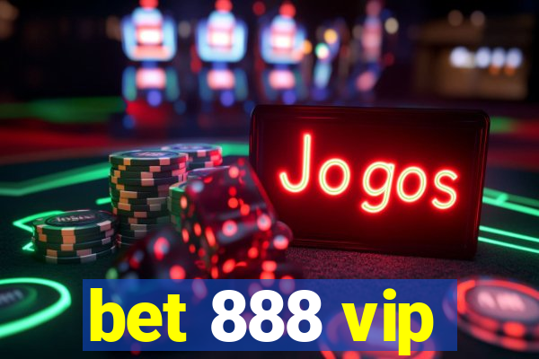 bet 888 vip