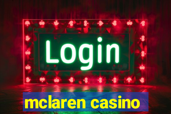 mclaren casino