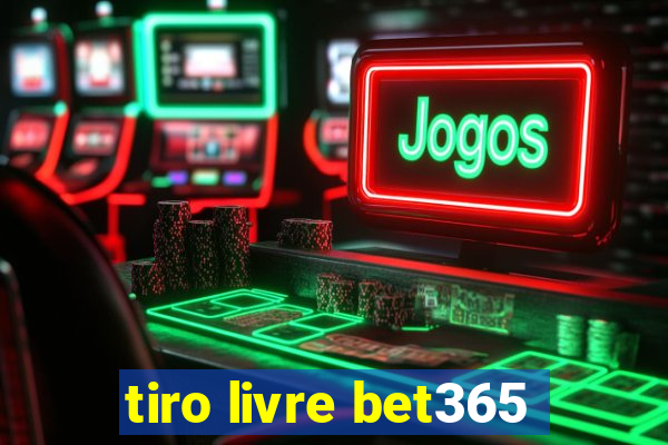 tiro livre bet365