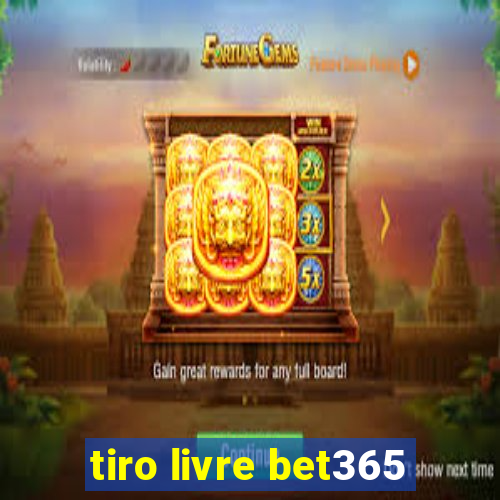 tiro livre bet365