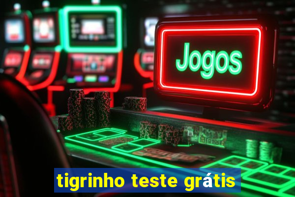 tigrinho teste grátis