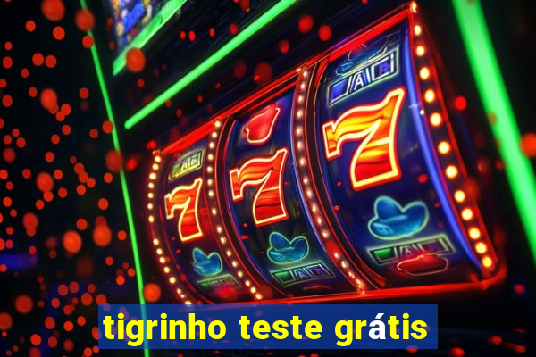 tigrinho teste grátis