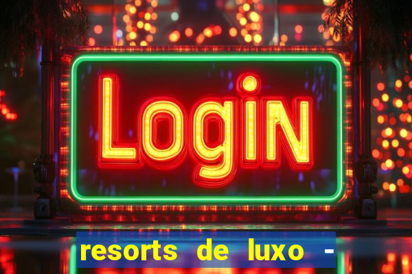 resorts de luxo - slots 49pubg