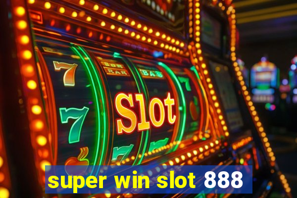 super win slot 888