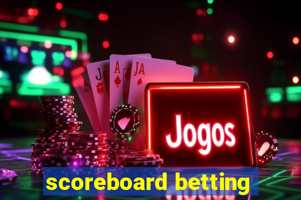 scoreboard betting