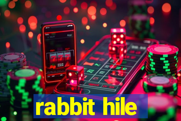 rabbit hile