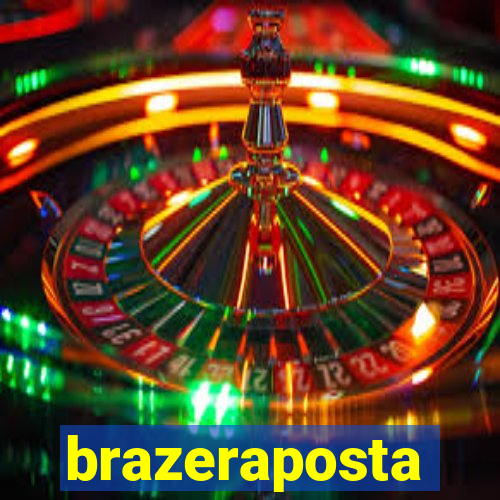 brazeraposta