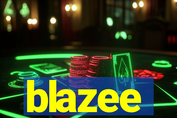 blazee