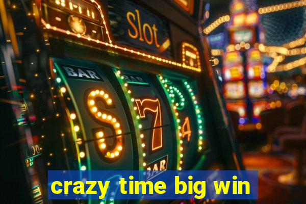 crazy time big win