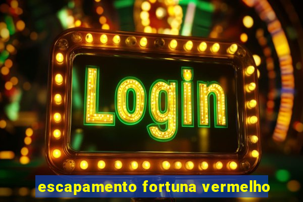 escapamento fortuna vermelho