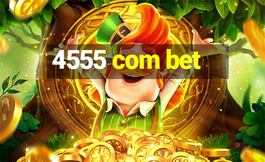 4555 com bet