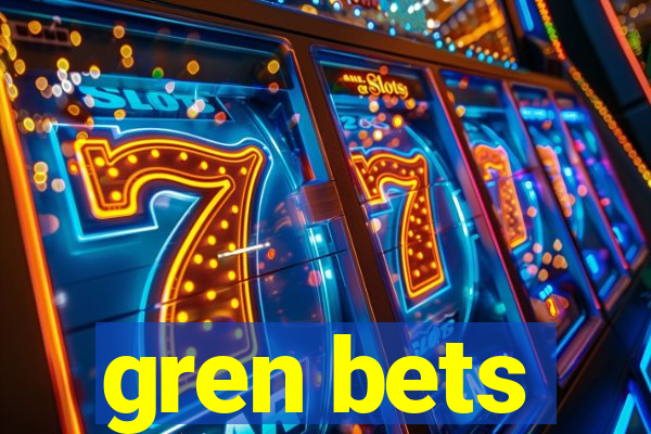 gren bets